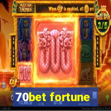 70bet fortune